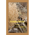 Tumbleweed: poems