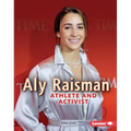 Aly Raisman: Athlete and Activist