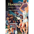 Hoosiers: A New History of Indiana