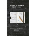 Writing in Collaborative Theatre-Making