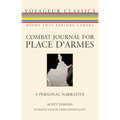 Combat Journal for Place d'Armes: A Personal Narrative