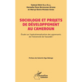 Sociologie et projets de développement au Cameroun: Étude sur l'opérationnalisation des apprenants de l'Université de Yaoundé I