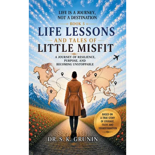 Life Lessons and Tales of Little MisFit: Life is a Journey, Not a Destination