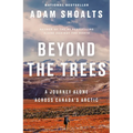 Beyond the Trees: A Journey Alone Across Canada's Arctic