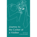 Journey to the Center of a Mother