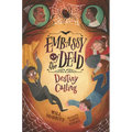 Embassy of the Dead: Destiny Calling