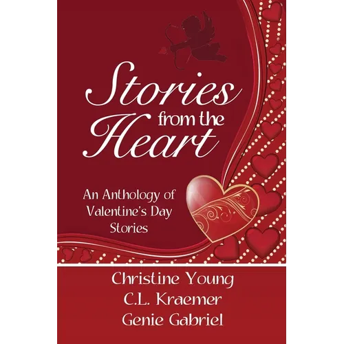 Stories from the Heart: An Anthology of Valentine's Stories
