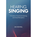Hearing Singing: A Guide to Functional Listening and Voice Perception