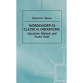 Wordsworth's Classical Undersong: Education, Rhetoric and Poetic Truth