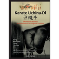 Karate Uchina-Di: Okinawan Karate: An Exploration of its Origins and Evolution