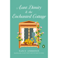 Aunt Dimity and the Enchanted Cottage