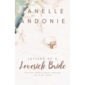 Letters of a Lovesick Bride: Prayers from a Bride Longing for King Jesus