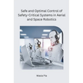 Safe and Optimal Control of Safety-Critical Systems in Aerial and Space Robotics
