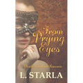 From Prying Eyes: A Phoebe Braddock Romance