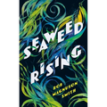 Seaweed Rising