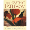 The Psychic Pathway: A Workbook for Reawakening the Voice of Your Soul