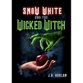 Snow White and the Wicked Witch
