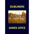 DUBLINERS James Joyce