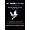 Galatians 5: 22-23 Fruit of the Spirit: Noticeable Attributes of a True Christian Life