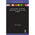 Collecting Activism, Archiving Occupy Wall Street