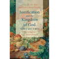 Justification and the Kingdom of God, Volume Two