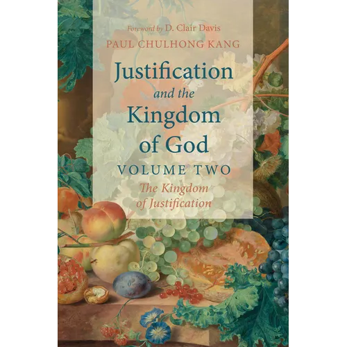 Justification and the Kingdom of God, Volume Two