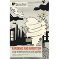 Pandemic and Narration: Covid-19 Narratives in Latin America