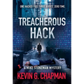 Treacherous Hack (A Mike Stoneman Mystery)