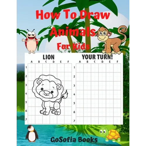 How To Draw Animals For Kids: Great Activity to Improve Children's Attention and Concentration - Learn How to Draw Animals for Kids - Awesome Kids D