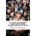 All New 2016 Present, Past and Future Superstars Of The WWE