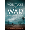 Vicissitudes of War: A Malcolm MacPhail WW1 novel