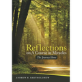 Reflections On A Course in Miracles