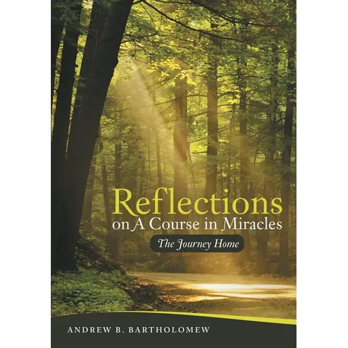 Reflections On A Course in Miracles