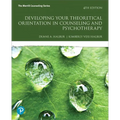 Developing Your Theoretical Orientation in Counseling and Psychotherapy