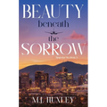 Beauty Beneath the Sorrow