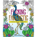 F*cking Fantastic: A Colossal Kick-Ass Coloring Book
