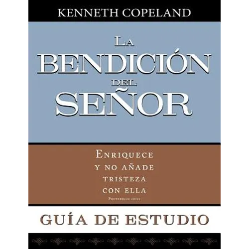 LA BENDICIÓN del Señor enriquece y no añade tristeza con ella Guía de estudio