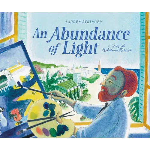 An Abundance of Light: A Story of Matisse in Morocco