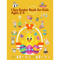 I spy Easter Book for Kids Ages 2-5: Fun Activity and Guessing Book for Toddlers and Preschoolers. Find Easter Egg, Chick and many more