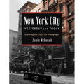 New York City Yesterday and Today: Exploring the City's Tax Photographs