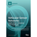 Vehicular Sensor Networks: Applications, Advances and Challenges
