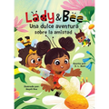 Lady y Bee: Una Dulce Aventura Sobre la Amistad