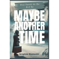Maybe Another Time: A Clean, Bittersweet Black Romance About Second Chances, Closure, and the Love That Lingers (Steps Towards the Sun Book 2)