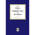 The History of Virginia's Navy of the Revolution