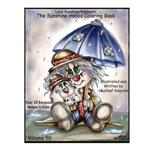 Lacy Sunshine Presents The Sunshine Hobos Coloring Book: Whimscial Hobos Pets All Ages Coloring Book Volume 50