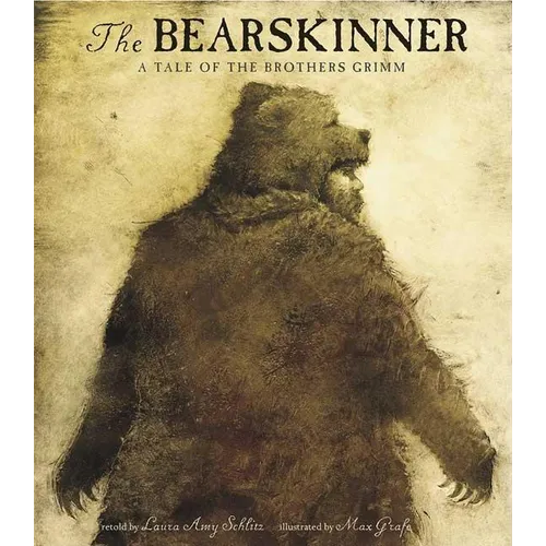 The Bearskinner: A Tale of the Brothers Grimm