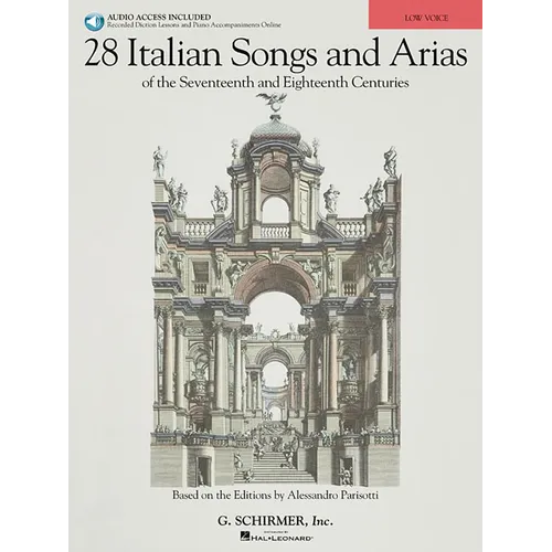 28 Italian Songs & Arias of the 17th & 18th Centuries: Based on the Editions by Alessandro Parisotti Low Voice, Book/Online Audio