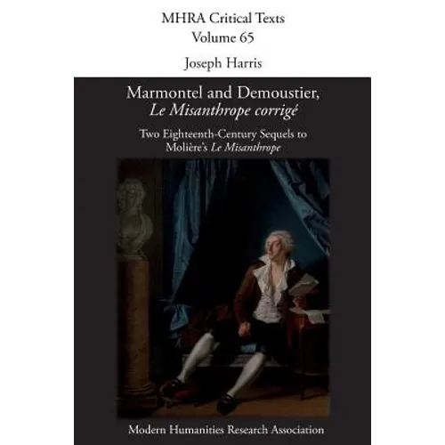 Le Misanthrope corrigé: Two Eighteenth-Century Sequels to Molière's 'Le Misanthrope'