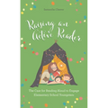 Raising an Active Reader: The Case for Reading Aloud to Engage Elementary School Youngsters