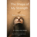 The Shape of My Strength Verses of Quiet Power